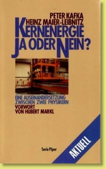 P.Kafka/H.Maier-Leibnitz, Kernenergie - Ja oder Nein?